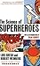 The Science of Superheroes