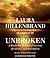 Unbroken: A World War II Story of Survival, Resilience, and Redemption