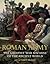 The Roman Army: The Greatest War Machine of the Ancient World (General Military)