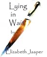 Lying in Wait