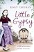 Little Gypsy: A Life of Freedom, a Time of Secrets 
