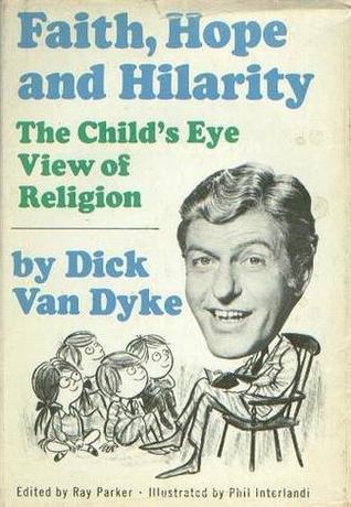 Faith, Hope and Hilarity: The Child's Eye View of Religion