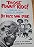 Those Funny Kids! A Treasury of Classroom Humor by Van Dyke Dick