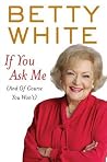 If You Ask Me: An...