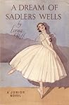 A Dream of Sadler's Wells by Lorna Hill
