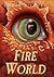 Fire World (The Last Dragon Chronicles, #6)