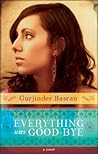 Everything Was Good-bye by Gurjinder Basran