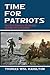 Time for Patriots: The 21st Century Confronts Bunker Hill and After!