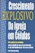 Crescimento Explosivo da Igreja em Células