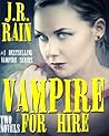 Vampire for Hire by J.R. Rain