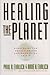 Healing the Planet: Strategies for Resolving the Environmental Crisis