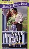 In Name Only (Precious Gem Historical Romance #20)
