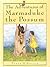 The Adventures of Marmaduke the Possum