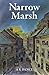 Narrow Marsh by A.R. Dance