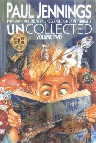 Uncollected Vol 2: Every Story from Uncanny, Unbearable and Unmentionable (Paperback)