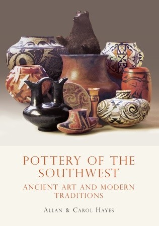 Pottery of the Southwest: Ancient Art and Modern Traditions (Shire Library USA, 640)