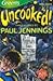 Three Stories by Paul Jennings: Too Many Rabbits, Picked Bones & Ringing Wet (Uncooked!, #5)
