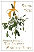 The Solstice Mistletoe Effect