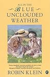 All in the Blue Unclouded Weather by Robin Klein