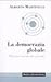 La democrazia globale. Mercati, movimenti, governi