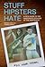 Stuff Hipsters Hate: A Fiel...