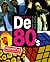 De 80's - Alles over de jaren tachtig