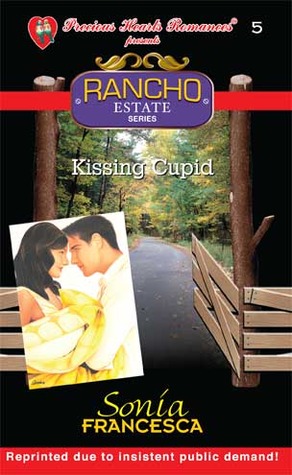 Kissing Cupid (Rancho Estate, #5)