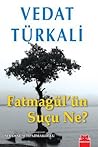 Fatmagül'ün Suçu Ne? by Vedat Türkali
