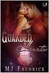 Guarded Hearts by M.J. Fredrick Guarded Hearts by M.J. Fredrick