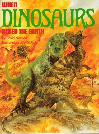 When Dinosaurs Ruled the Earth (Hardcover)