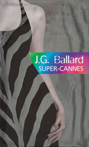 Super Cannes By J G Ballard
