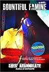 Bountiful Famine - A Novel by Sheg Aranmolate