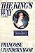 The King's Way: Recollections of Francoise d'Aubigne, Marquise de Maintenon, Wife to the King of France