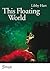 This Floating World by Libby Hart