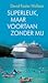 Superleuk, maar voortaan zonder mij by David Foster Wallace