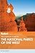 Fodor's Travel Intelligence The Complete Guide to the National Parks of the West