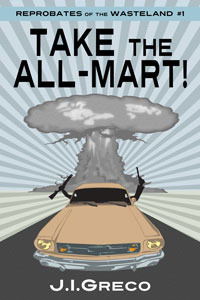 Take the All-Mart! (Road Trips Book 1)
