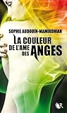 La couleur de l'âme des anges by Sophie Audouin-Mamikonian