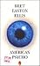 American Psycho by Bret Easton Ellis