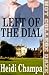 Left of the Dial by Heidi Champa