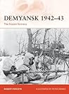 Demyansk 1942–43: The frozen fortress (Campaign, 245)