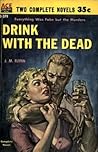 Drink With the Dead by Jay M. Flynn