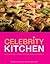 Celebrity Kitchen: Recipes ...