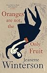 Oranges Are Not the Only Fruit by Jeanette Winterson
