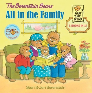 The Berenstain Bears: All in the Family (First Time Books)