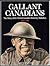 Gallant Canadians by Daniel G. Dancocks
