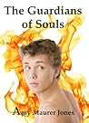 The Guardians of Souls by Amy  Maurer Jones