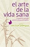 El arte de la vida sana (Spanish Edition) El arte de la vida sana (Spanish Edition)