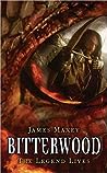 Bitterwood by James Maxey
