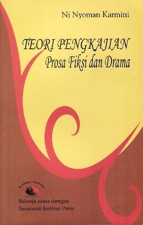 Teori Pengkajian Prosa Fiksi dan Drama